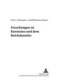 Forschungen zu Kurmainz und dem Reichserzkanzler (Mainzer Studien zur Neueren Geschichte .17) （Neuausg. 2005. 210 S. 210 mm）