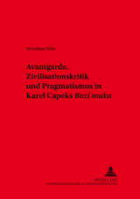 Avantgarde, Zivilisationskritik und Pragmatismus in Karel Capeks "Bozí muka" : Dissertationsschrift. (Slavische Literaturen .36) （2006. 416 S. 21 cm）