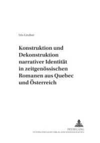 Konstruktion und Dekonstruktion narrativer Identität in zeitgenössischen Romanen aus Québec und Österreich : Dissertationsschrift. (Canadiana .3) （2006. 356 S. 21 cm）
