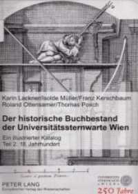 Der historische Buchbestand der Universitätssternwarte Wien : Ein illustrierter Katalog - Teil 2: 18. Jahrhundert （2006. 432 S. 297 mm）