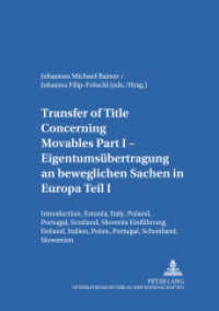Transfer of Title Concerning Movables Part I- Eigentumsübertragung an beweglichen Sachen in Europa Teil I (Salzburger Studien zum Europäischen Privatrecht .18) （2006. 210 S. 21 cm）