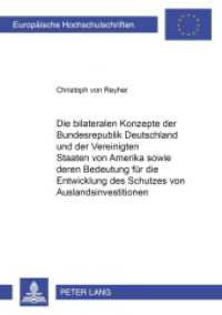 Die bilateralen Konzepte der Bundesrepublik Deutschland und der Vereinigten Staaten von Amerika sowie deren Bedeutung fü : Dissertationsschrift. (Europäische Hochschulschriften Recht .4196) （2005. XX, 411 S. 21 cm）