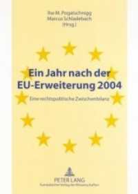 Ein Jahr nach der EU-Erweiterung 2004 : Eine rechtspolitische Zwischenbilanz （2005. 372 S. 210 mm）