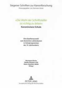 "Die Wahl der Schriftsteller ist richtig zu leiten" : Kanoninstanz Schule- Eine Quellenauswahl zum deutschen Lektürekanon in Schulprogrammen des 19. Jahrhunderts (Siegener Schriften zur Kanonforschung .1) （Neuausg. 2005. 412 S. 230 mm）