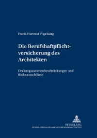 Die Berufshaftpflichtversicherung des Architekten : Deckungssummenbeschränkungen und Risikoausschlüsse. Dissertationsschrift. (Versicherungsrechtliche Studien .72) （2005. 342 S. 21 cm）
