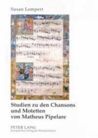 Studien zu den Chansons und Motetten von Matheus Pipelare : Dissertationsschrift （Neuausg. 2005. 262 S. 230 mm）