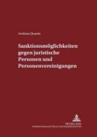 Sanktionsmöglichkeiten gegen juristische Personen und Personenvereinigungen : Dissertationsschrift (Schriften zum Strafrecht und Strafprozeßrecht .87) （2005. 236 S. 210 mm）