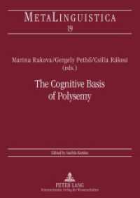 多義性の認知的基礎<br>The Cognitive Basis of Polysemy : New Sources of Evidence for Theories of Word Meaning (Metalinguistica .19) （2007. 264 S. 210 mm）