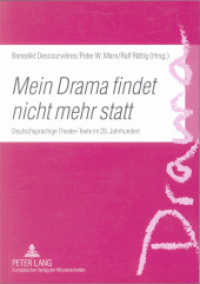 "Mein Drama findet nicht mehr statt" : Deutschsprachige Theater-Texte im 20. Jahrhundert （2006. 294 S. 21 cm）