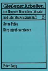Körper(sub)versionen : Zum Körperdiskurs in Theatertexten von Elfriede Jelinek und Werner Schwab. Dissertationsschrift (Gießener Arbeiten zur neueren deutschen Literatur und Literaturwissenschaft .25) （2005. 220 S. 210 mm）