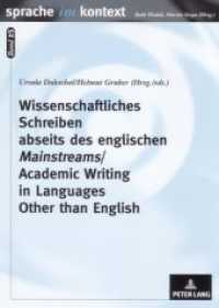 Wissenschaftliches Schreiben abseits des englischen "Mainstreams"- Academic Writing in Languages Other than English (Sprache im Kontext .25) （2006. 310 S. 210 mm）