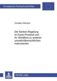 Die "Senken"-Regelung im Kyoto-Protokoll - und ihr Verhältnis zu anderen umweltvölkerrechtlichen Instrumenten : Dissertationsschrift (Europäische Hochschulschriften Recht .4311) （Neuausg. 2005. XXII, 212 S. 210 mm）