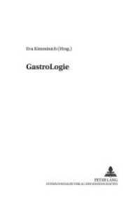 GastroLogie (Welt - Körper - Sprache .5) （Neuausg. 2005. LXXIV, 265 S. 210 mm）
