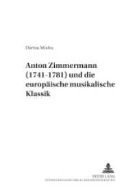 Anton Zimmermann (1741-1781) und die europäische musikalische Klassik (Schriftenreihe der Slowakischen Akademie der Wissenschaften / Series of the Slovak Academy of Scienc .3) （2006. 237 S. 21 cm）