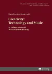 Creativity: Technology and Music : In collaboration with Susan Schmidt Horning (Studien zur Technik-, Wirtschafts- und Sozialgeschichte 16) （2016. 238 S. 29 Abb. 210 mm）