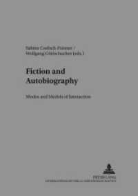 Fiction and Autobiography : Modes and Models of Interaction (Salzburg Studies in English Literature and Culture SEL & C .3) （2006. XII, 330 S. 210 mm）