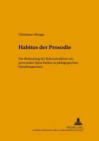 Habitus Der Prosodie : Die Bedeutung Der Rekonstruktion Von Personalen Sprechstilen in Paedagogischen Handlungskontexten (Hallesche Schriften Zur Sprechwissenschaft Und Phonetik)