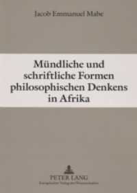 Mündliche und schriftliche Formen philosophischen Denkens in Afrika : Grundzüge einer Konvergenzphilosophie. Habilitationsschrift. （2005. 508 S. 21 cm）