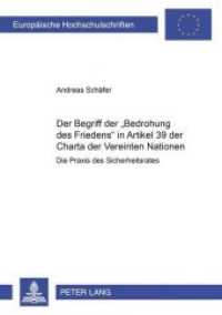 Der Begriff der "Bedrohung des Friedens" in Artikel 39 der Charta der Vereinten Nationen : Die Praxis des Sicherheitsrates. Dissertationsschrift (Europäische Hochschulschriften Recht .4346) （2006. 304 S. 210 mm）