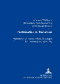 欧州における若者の学習・労働への動機づけ<br>Participation in Transition : Motivation of Young Adults in Europe for Learning and Working （2006. 248 S. 210 mm）