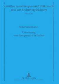 Umsetzung von Europarecht in Italien : Das La Pergola-Gesetz als Lösung eines langjährigen Problems. Dissertationsschrift (Schriften zum Europa- und Völkerrecht und zur Rechtsvergleichung .18) （2006. 306 S. 210 mm）