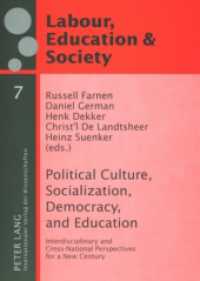 Political Culture, Socialization, Democracy, and Education : Interdisciplinary and Cross-National Perspectives for a New Century (Arbeit, Bildung und Gesellschaft / Labour, Education and Society .7) （2008. VI, 285 S. 21 cm）