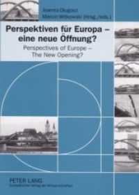 Perspektiven für Europa - eine neue Öffnung?- Perspectives of Europe - The New Opening? （Neuausg. 2006. 294 S. 210 mm）