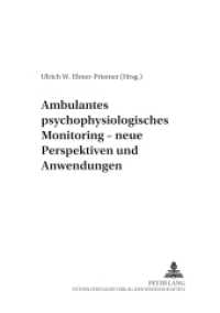 Ambulantes psychophysiologisches Monitoring - neue Perspektiven und Anwendungen (Psychophysiologie in Labor und Feld .15) （2006. 150 S. 21 cm）