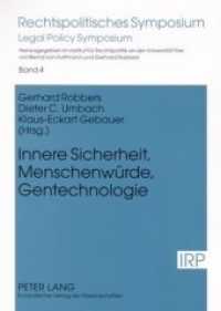 Innere Sicherheit, Menschenwürde, Gentechnologie : Kolloquium aus Anlass des 80. Geburtstages von Ernst Benda am 22. Januar 2005 in Trier (Rechtspolitisches Symposium .4) （Neuausg. 2005. 98 S. 210 mm）