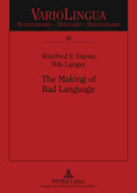「間違ったドイツ語」の形成：素人言語学による烙印の過去と現在<br>The Making of Bad Language : Lay Linguistic Stigmatisations in German: Past und Present (Variolingua. Nonstandard - Standard - Substandard .28) （2006. 344 S. 210 mm）