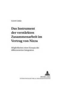 Das Instrument der verstärkten Zusammenarbeit im Vertrag von Nizza : Möglichkeiten eines Europas der differenzierten Integration. Dissertationsschrift (Interdisziplinäre Europa Studien .3) （Neuausg. 2006. 226 S. 210 mm）