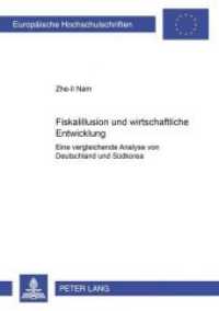 Fiskalillusion und wirtschaftliche Entwicklung : Eine vergleichende Analyse von Deutschland und Südkorea. Dissertationsschrift (Europäische Hochschulschriften / European University Studies/Publications Universitaires Européenne .31) （Neuausg. 2005. XXII, 353 S. 210 mm）