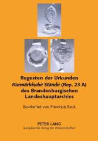 Regesten der Urkunden "Kurm&auml;rkische St&auml;nde" (Rep. 23 A) des Brandenburgischen Landeshauptarchivs (Quellen, Findb&uuml;cher und Inventare des Brandenburgischen Landeshauptarchivs .16) （2006. 390 S. 21 cm）