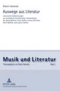 Auswege aus Literatur : Literarische Vorbereitungen zur musikalisch-k&uuml;nstlerischen Interpretation bei Georg B&uuml;chner, Franz Kafka, Lorenzo Da Ponte, Henri Meilhac und Ludovic Hal&eacute;vy (Musik und Literatur .1) （2009. 214 S. 210 mm）
