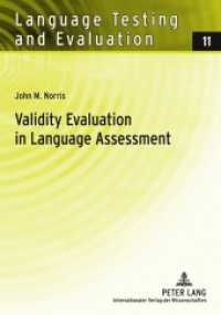 Validity Evaluation in Language Assessment : Dissertationsschrift (Language Testing and Evaluation .11) （2008. X, 307 S. 210 mm）