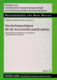 Teoría fraseológica de las «locuciones particulares» (Studien zur romanischen Sprachwissenschaft und interkulturellen Kommunikation 32) （2006. 306 S. 210 mm）