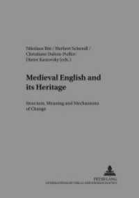 Medieval English and its Heritage : Structure, Meaning and Mechanisms of Change (Studies in English Medieval Language and Literature .16) （2006. XII, 244 S. 210 mm）