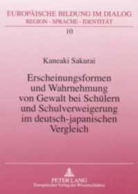 Erscheinungsformen und Wahrnehmung von Gewalt bei Schülern und Schulverweigerung im deutsch-japanischen Vergleich : Dissertationsschrift (Europäische Bildung im Dialog .10) （2007. 240 S. 210 mm）