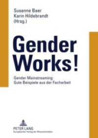 Gender Works! : Gender Mainstreaming: Gute Beispiele aus der Facharbeit （2007. 200 S. 210 mm）