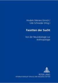 Facetten der Sucht : Von der Neurobiologie zur Anthropologie （2006. 130 S. 210 mm）