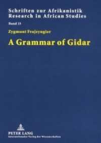 A Grammar of Gidar (Schriften zur Afrikanistik / Research in African Studies .13) （Neuausg. 2007. 504 S. 210 mm）