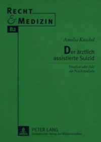 Der ärztlich assistierte Suizid : Straftat oder Akt der Nächstenliebe?. Dissertationsschrift (Recht und Medizin .82) （2007. 168 S. 210 mm）