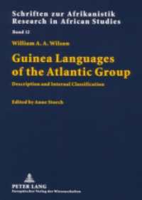 Guinea Languages of the Atlantic Group : Description and Internal Classification (Schriften zur Afrikanistik / Research in African Studies .12) （2007. 274 S. 210 mm）