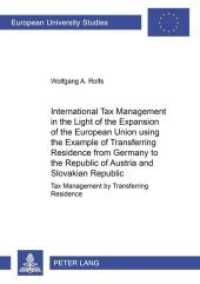 International Tax Management in the Light of the Expansion of the European Union using the Example of Transferring Resid (Europäische Hochschulschriften / European University Studies/Publications Universitaires Européenne .31) （Neuausg. 2006. 136 S. 210 mm）