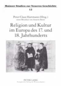 Religion und Kultur im Europa des 17. und 18. Jahrhunderts : 2., durchgesehene Auflage (Mainzer Studien zur Neueren Geschichte .12) （2., überarb. Aufl. 2006. VI, 538 S. 210 mm）