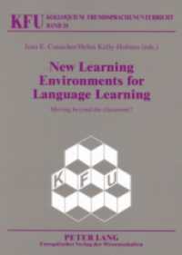 New Learning Environments for Language Learning : Moving beyond the classroom? (KFU - Kolloquium Fremdsprachenunterricht 28) （2007. 206 S. 210 mm）