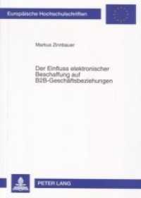 Der Einfluss elektronischer Beschaffung auf B2B-Geschäftsbeziehungen : Dissertationsschrift (Europäische Hochschulschriften / European University Studies/Publications Universitaires Européenne .32) （Neuausg. 2007. XVIII, 229 S. 210 mm）