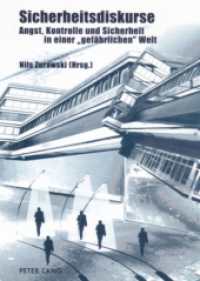 Sicherheitsdiskurse : Angst, Kontrolle und Sicherheit in einer "gefährlichen" Welt （2007. 266 S. 210 mm）