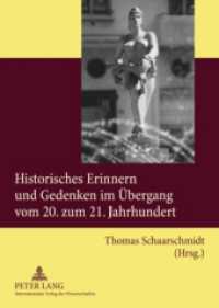 Historisches Erinnern und Gedenken im Übergang vom 20. zum 21. Jahrhundert （2008. 150 S. 210 mm）