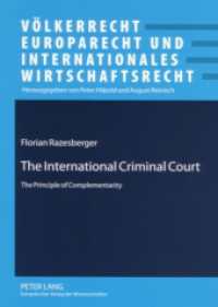 The International Criminal Court : The Principle of Complementarity. Dissertationsschrift (Völkerrecht, Europarecht und Internationales Wirtschaftsrecht .1) （2006. 204 S. 210 mm）